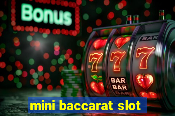 mini baccarat slot