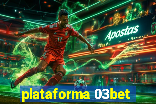 plataforma 03bet