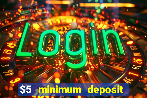 $5 minimum deposit casino in canada