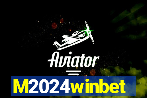 M2024winbet