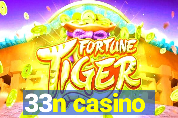 33n casino