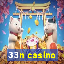 33n casino