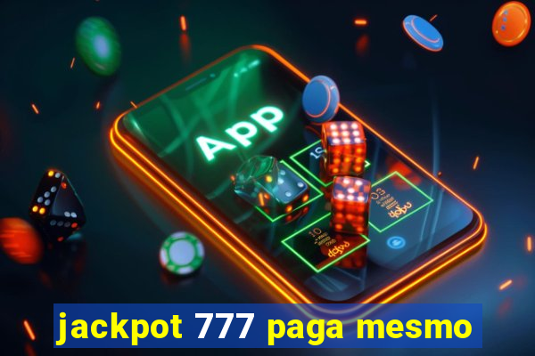 jackpot 777 paga mesmo