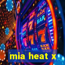 mia heat x