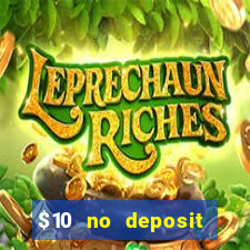 $10 no deposit mobile casino 2018