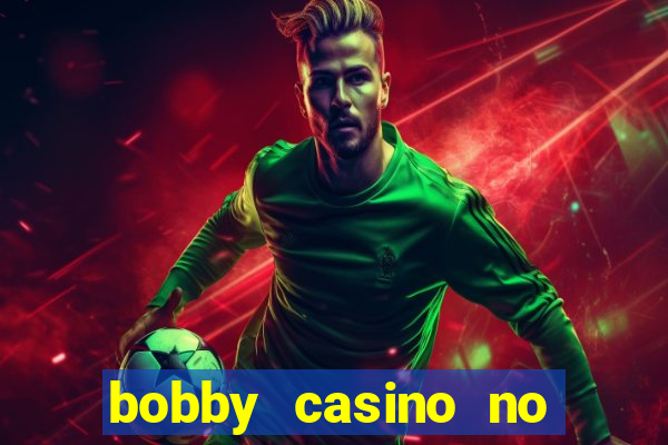 bobby casino no deposit bonus