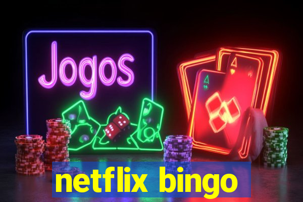 netflix bingo