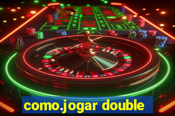 como.jogar double