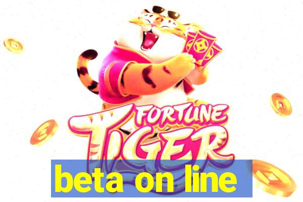 beta on line