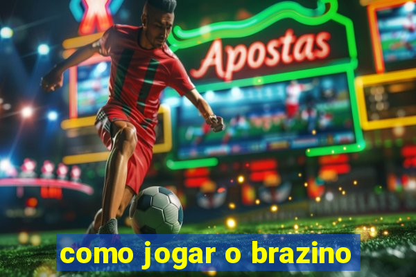 como jogar o brazino