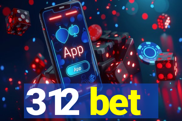 312 bet