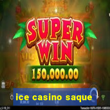 ice casino saque