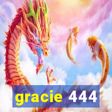 gracie 444