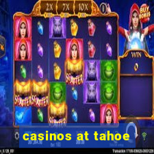 casinos at tahoe