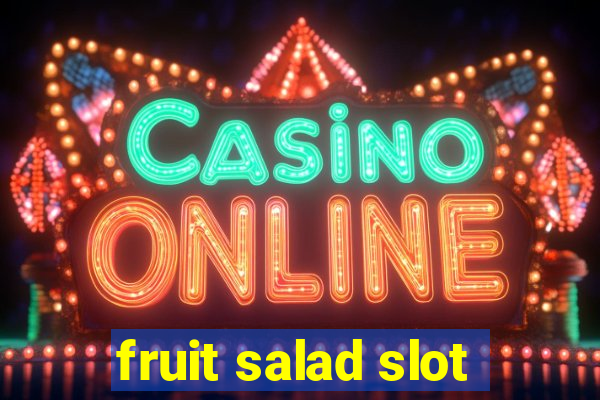 fruit salad slot