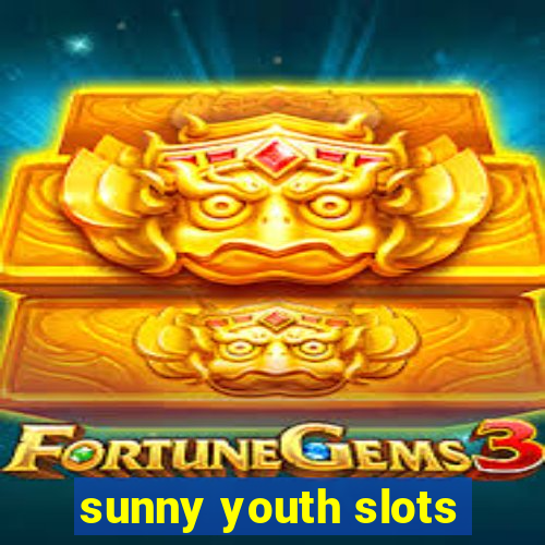 sunny youth slots