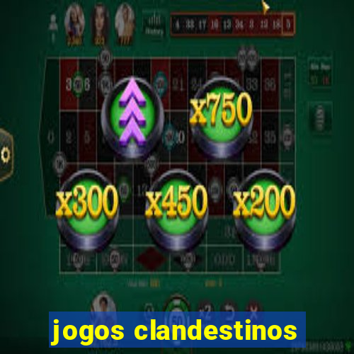 jogos clandestinos