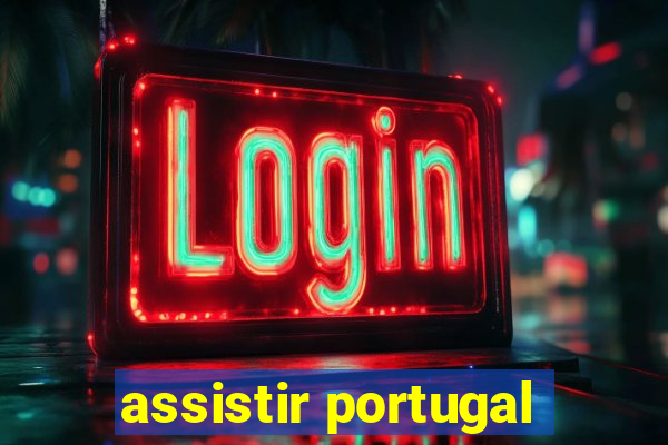 assistir portugal