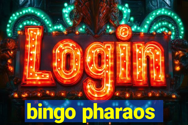 bingo pharaos