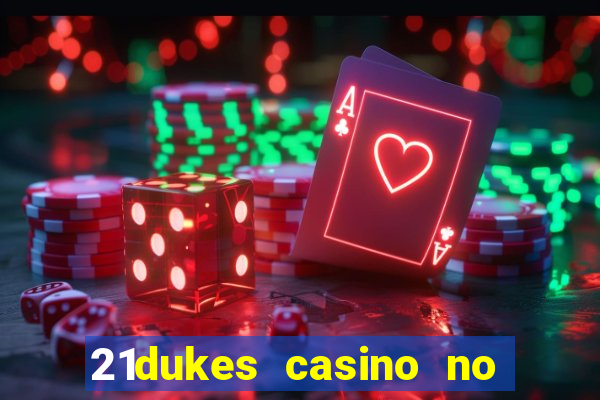 21dukes casino no deposit bonus