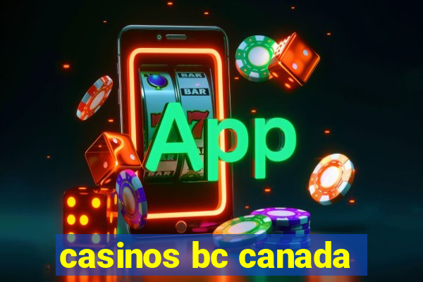 casinos bc canada