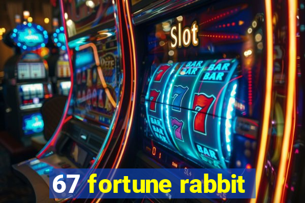 67 fortune rabbit