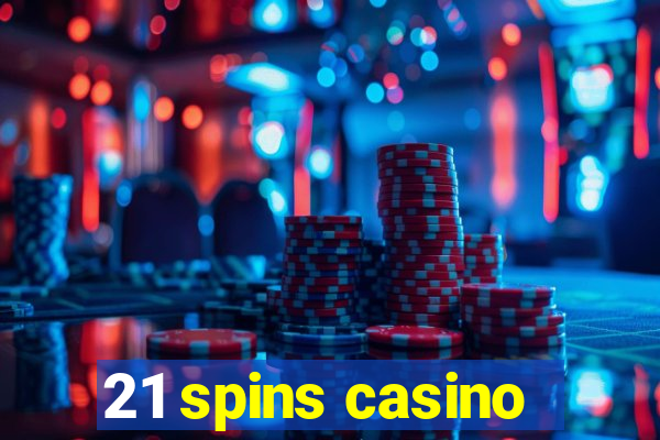 21 spins casino