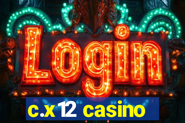 c.x12 casino