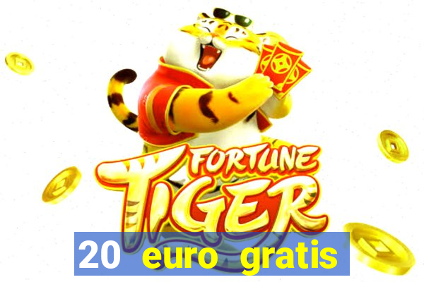 20 euro gratis online casino