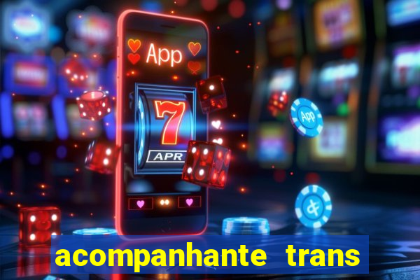 acompanhante trans de santos