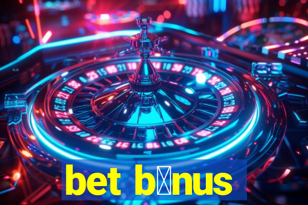 bet b么nus