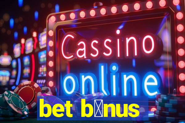 bet b么nus