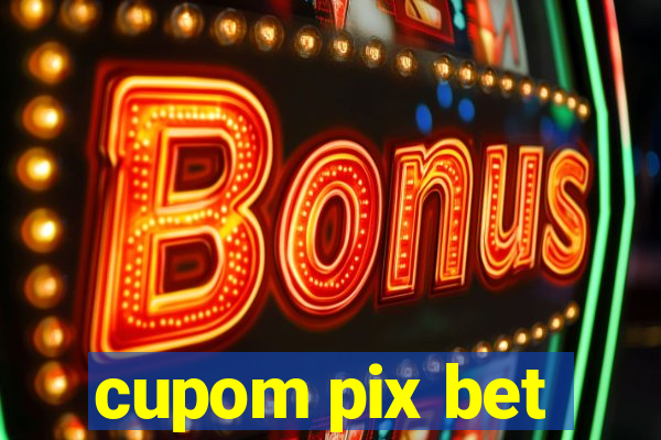 cupom pix bet