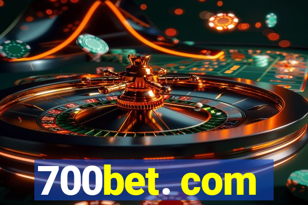 700bet. com