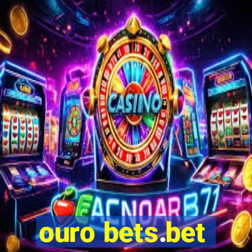 ouro bets.bet