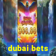 dubai bets