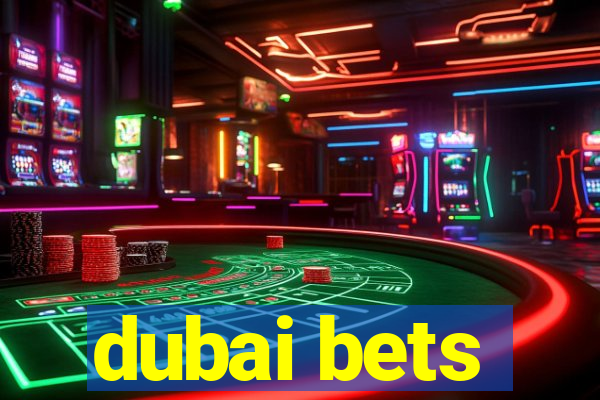 dubai bets