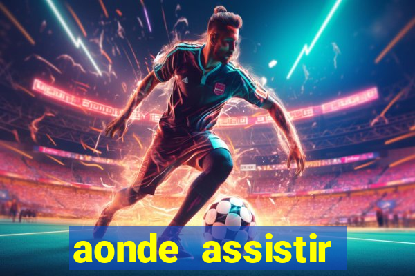 aonde assistir portugal e fran?a