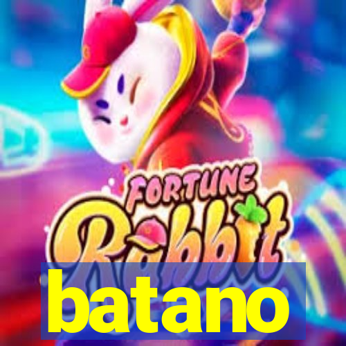 batano