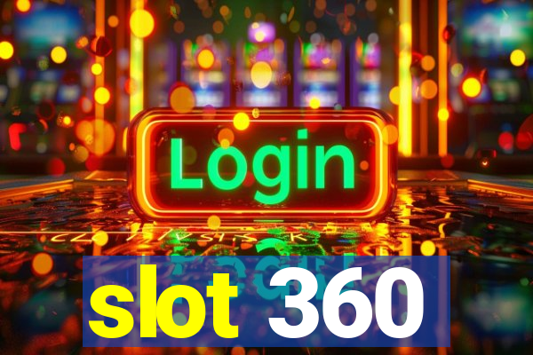 slot 360