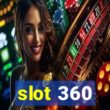 slot 360