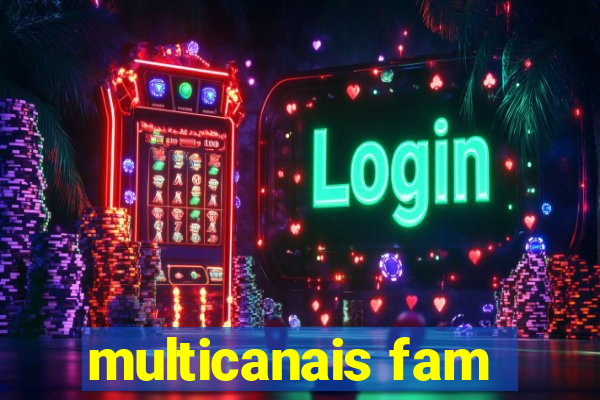 multicanais fam