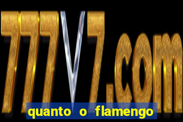 quanto o flamengo está pagando no jogo de hoje