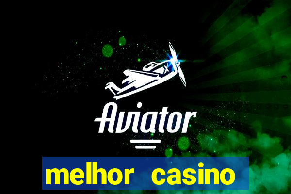 melhor casino online brasil