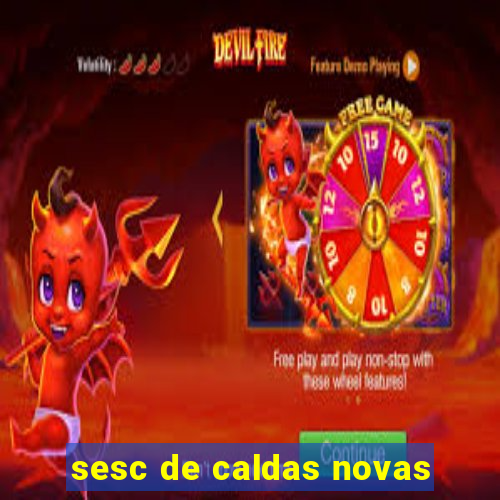 sesc de caldas novas