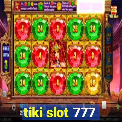 tiki slot 777