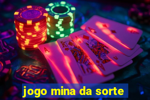 jogo mina da sorte