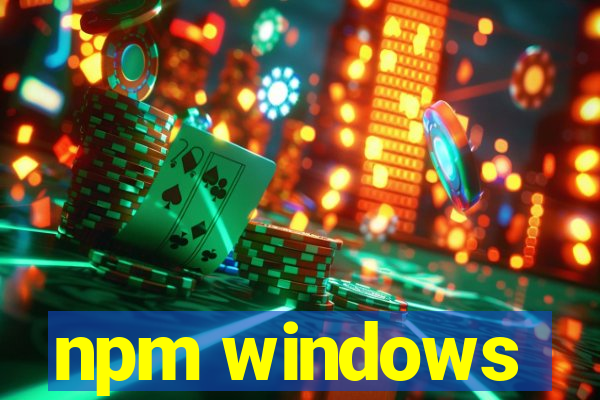 npm windows