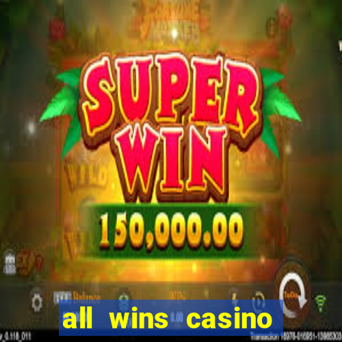 all wins casino 100 free spins