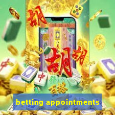 betting appointments